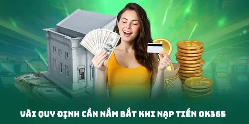 Nắm rõ những quy định về yêu cầu giao dịch tại nền tảng hệ thống OK365