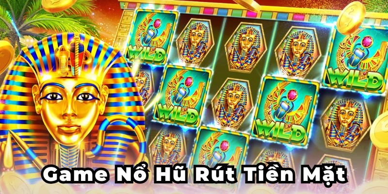Game Nổ Hũ Rút Tiền Mặt - Top Game Hot Nhất OK365 2025