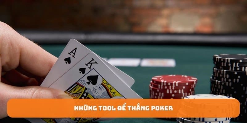 Những tool để thắng poker